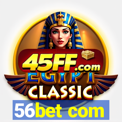 56bet com